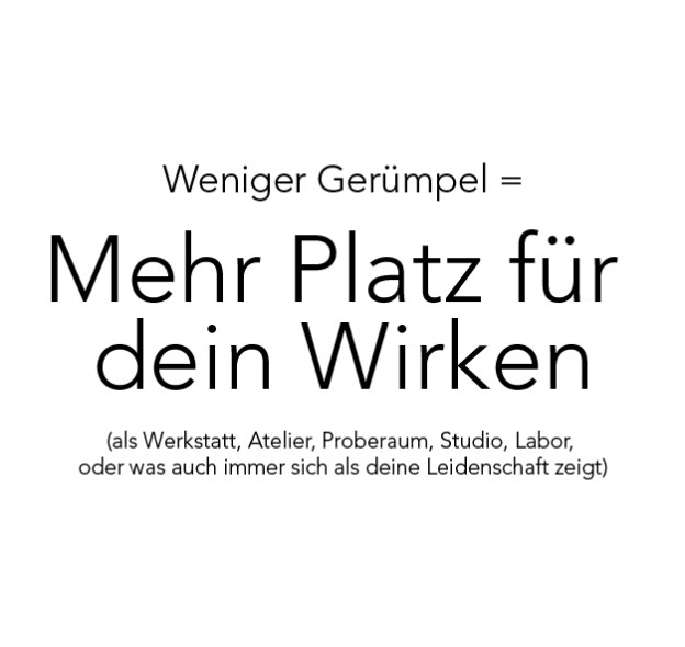 Weniger_Geruempgel_Mehr_Platz